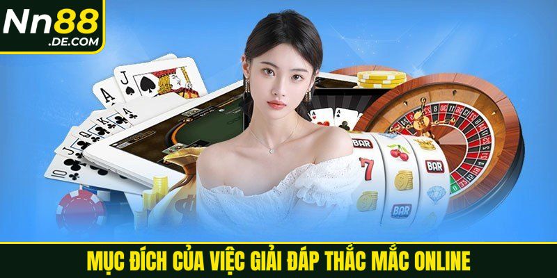 Mục đích của việc giải đáp thắc mắc online