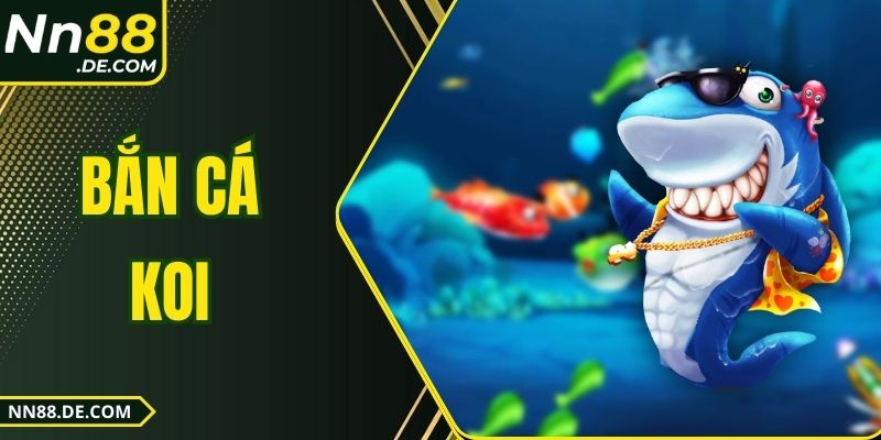 Bắn Cá KOI: Trải Nghiệm Săn Cá Đỉnh Cao, Thưởng Lớn Mỗi Ngày Bắn Cá KOI: Trải Nghiệm Săn Cá Đỉnh Cao, Thưởng Lớn Mỗi Ngày