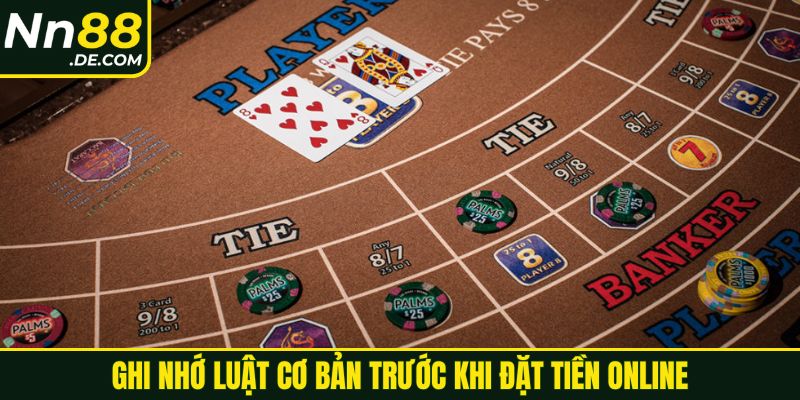 Ghi nhớ luật cơ bản trước khi đặt tiền online