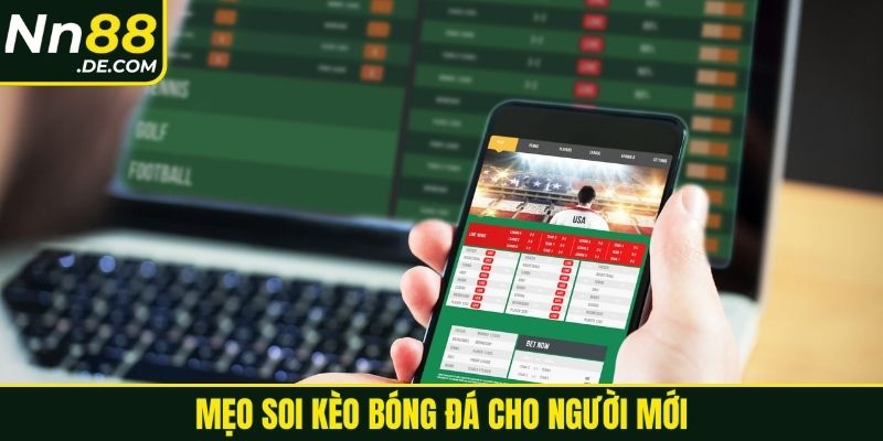 Mẹo soi kèo bóng đá cho người mới