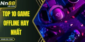 Top 10 Game Offline Hay Nhất Giúp Bạn Giải Trí Cực Đỉnh